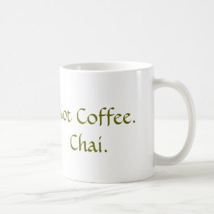 Nicht Kaffee: Chai Kaffeetasse