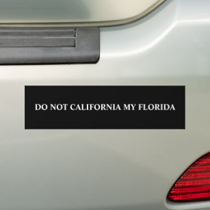 Nicht Kalifornien, mein Autoaufkleber in Florida
