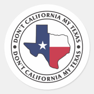 Nicht Kalifornien meine Texas Runder Aufkleber