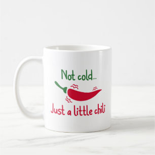 Nicht kalt... Nur ein kleiner Chili Kaffeetasse