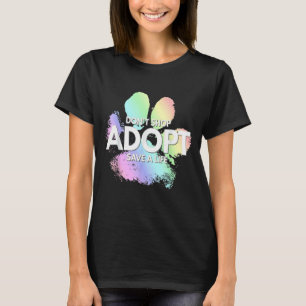 Nicht kaufen Adoptier Rett einer Life Hunde Katze  T-Shirt