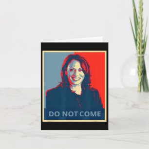 Nicht kommen Kamala Harris Shirt Witzige Politik Karte
