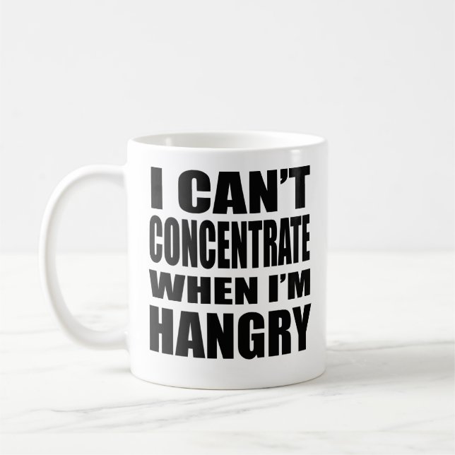 Nicht konzentrieren wenn kann sich Hangry Kaffeetasse (Links)