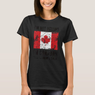 Nicht laut, ich bin kanadische Flagge Kanadischer  T-Shirt