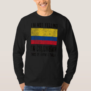 Nicht laut, ich bin kolumbianische kolumbianische  T-Shirt