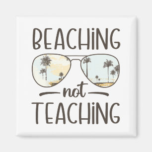 Nicht lehren lustige Lehrer Sommerurlaub Strand Magnet