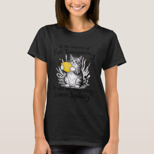 Nicht leicht Peasy Lemon Squeezy Funny Cat Transpa T-Shirt
