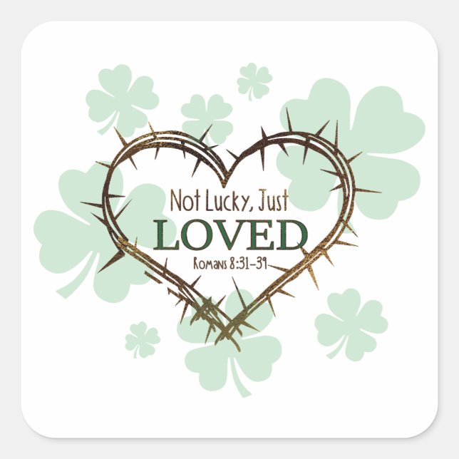 NICHT LUCKY NUR LIEBTE Christlichen St. Patrick's  Quadratischer Aufkleber (Vorderseite)