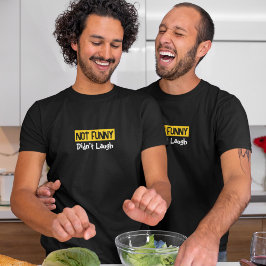 Nicht lustig hat nicht gelacht T-Shirt