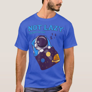 Nicht magere Energie Rettend, sonniger Astronaut s T-Shirt
