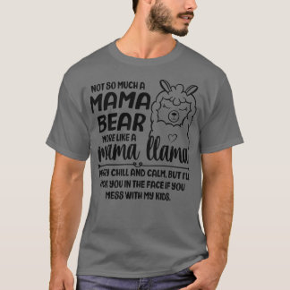 Nicht Mama Bär mehr wie Llama Funny Sprichwort sch T-Shirt