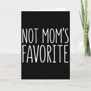 Nicht Mamas Lieblings-Shirt Lustiger Sohn Tochter  Karte