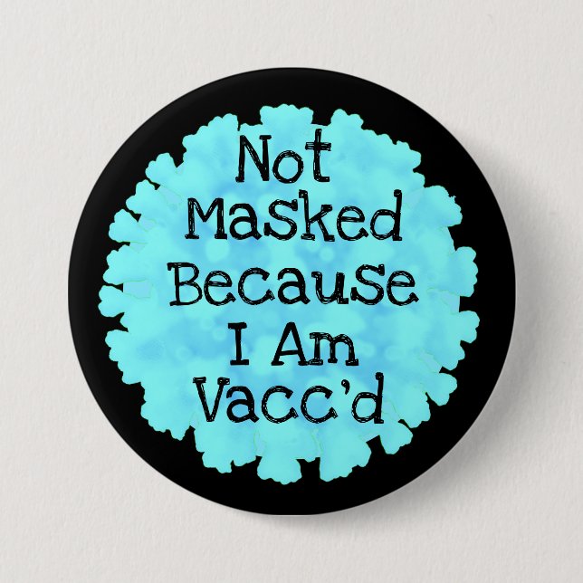 Nicht maskiert, weil ich Vacc Button bin (Vorderseite)
