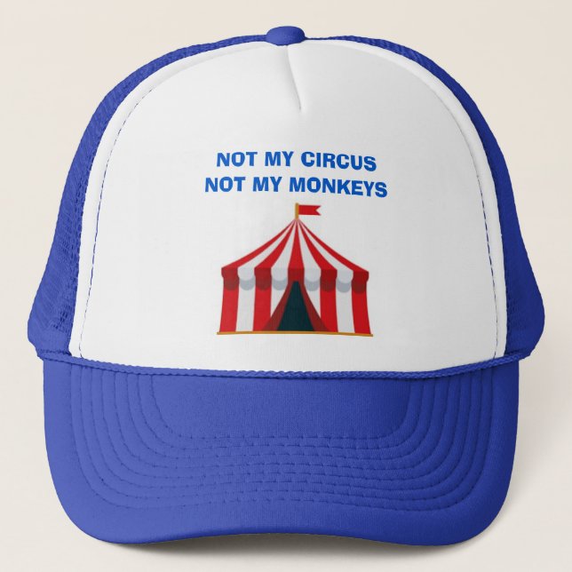 Nicht mein Circus Trucker Hat Truckerkappe (Vorderseite)