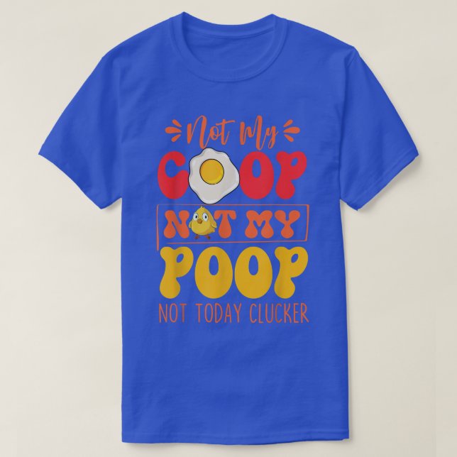Nicht mein Coop, nicht mein Gekackt Bauer-Zitat fü T-Shirt (Design vorne)