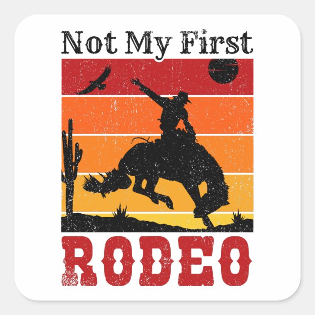 Nicht mein erstes Rodeo Cowboy Cowgirl Pferd Sunse Quadratischer Aufkleber (Vorderseite)