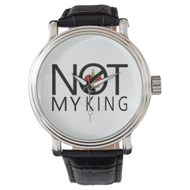 Nicht mein König Armbanduhr (Vorderseite)