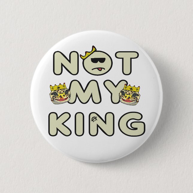 Nicht mein König Button (Vorderseite)