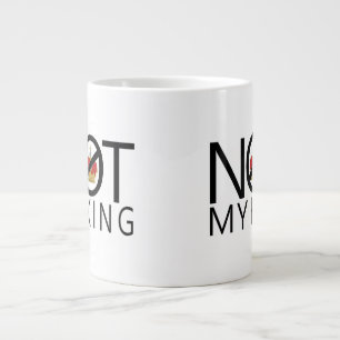Nicht mein König Jumbo-Tasse
