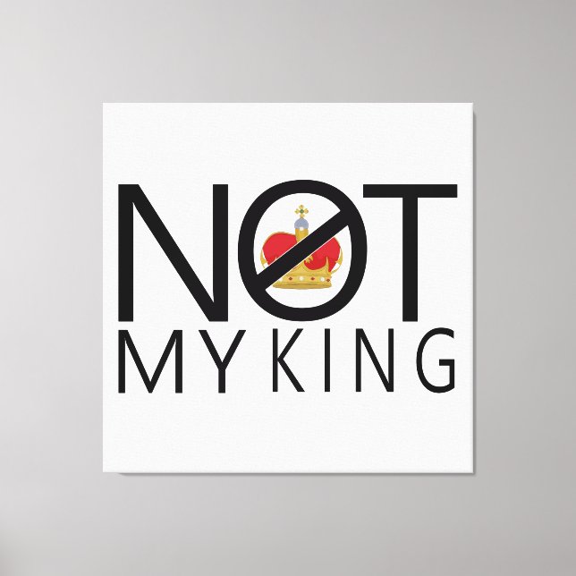 Nicht mein König Leinwanddruck (Vorderseite)