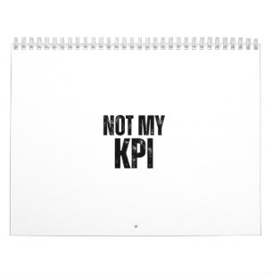 Nicht mein KPI Sarkastischer Unternehmensschreibti Kalender