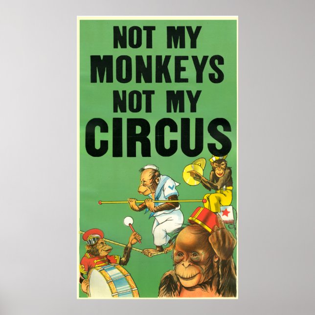 NICHT MEIN MONKEYS, NICHT MEIN ZIRKUS POSTER (Vorne)