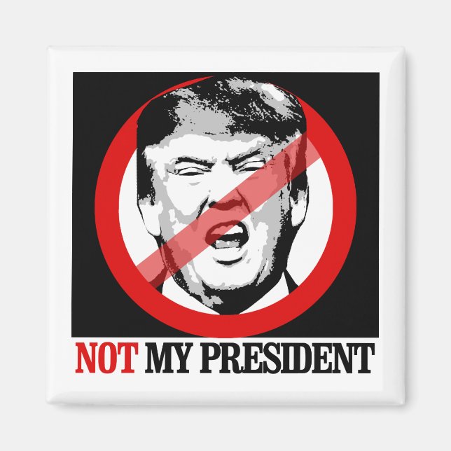 Nicht mein Präsident - Anti-Trump Magnet (Vorne)