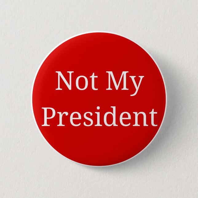 Nicht mein Präsident Button (Vorderseite)