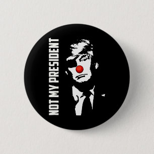 Nicht mein Präsident Donald Trump Wahl Anti Trump Button