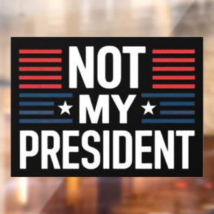 Nicht mein Präsident Fensteraufkleber