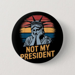 Nicht mein Präsident impeach Trump widersteht Anti Button