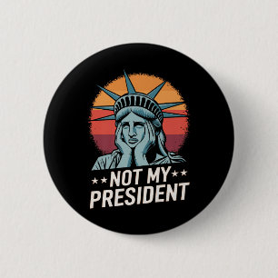 Nicht mein Präsident impeach Trump widersteht Anti Button