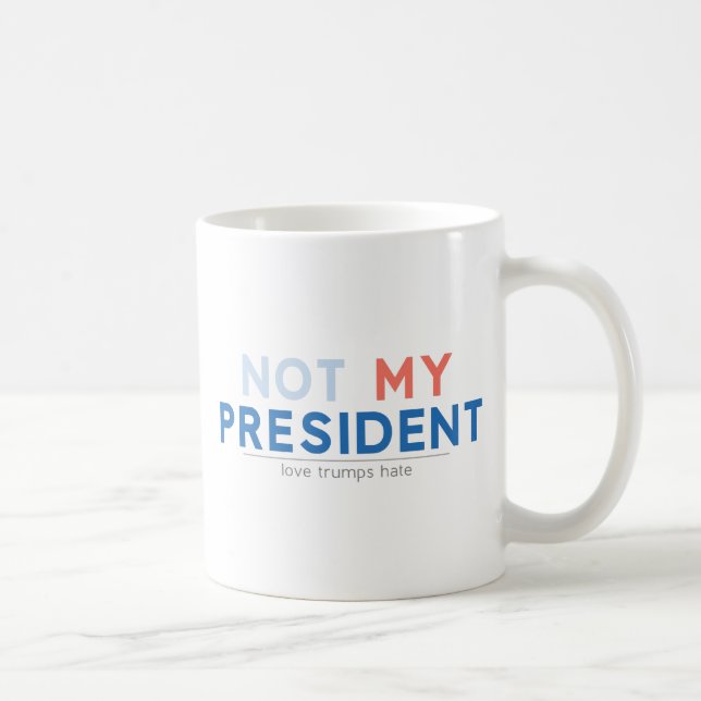 Nicht mein Präsident Kaffeetasse (Rechts)