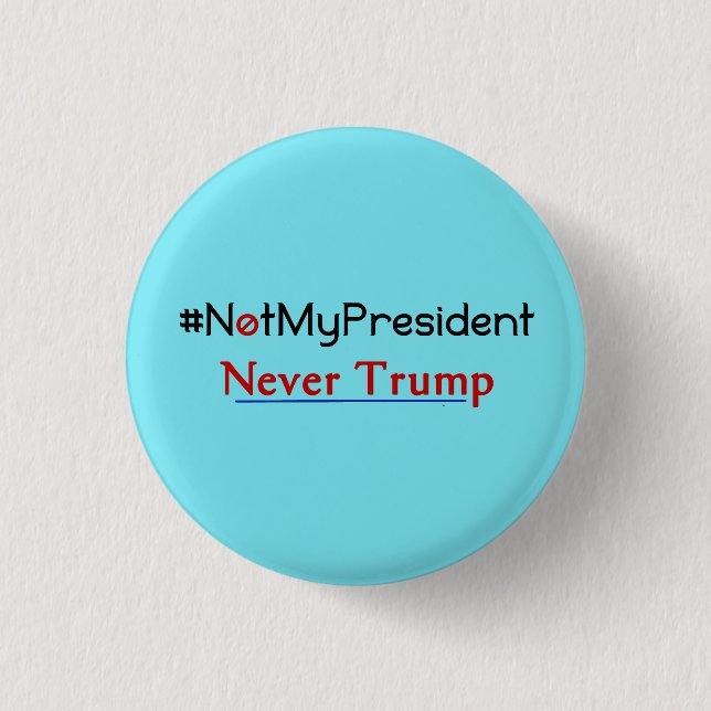 Nicht mein Präsident Never Trump Button (Vorderseite)