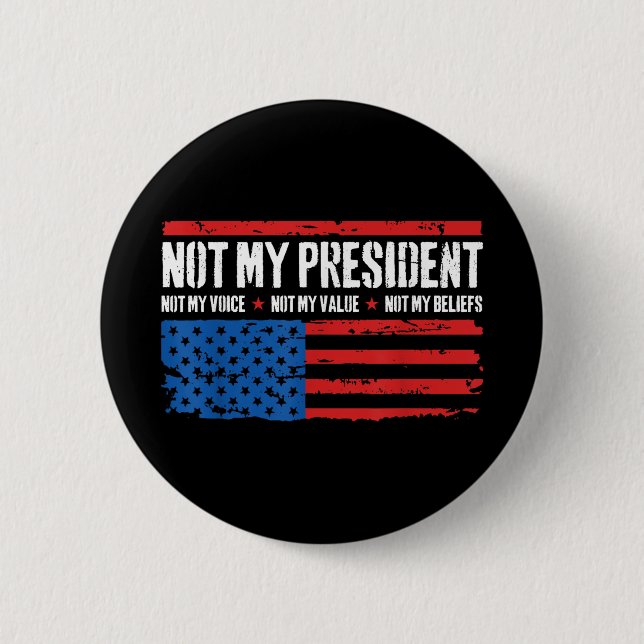 Nicht mein Präsident, nicht meine Stimme, nicht me Button (Vorderseite)