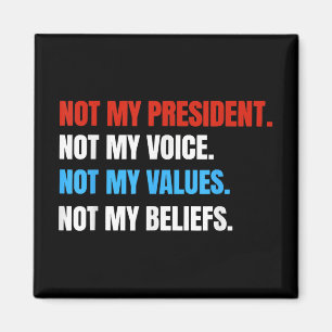 Nicht mein Präsident, nicht meine Stimme, nicht me Magnet