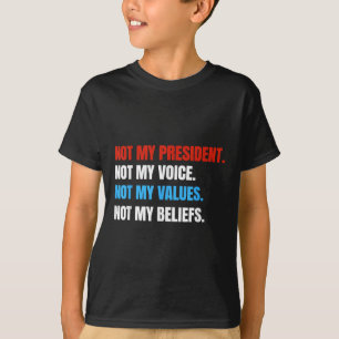 Nicht mein Präsident, nicht meine Stimme, nicht me T-Shirt