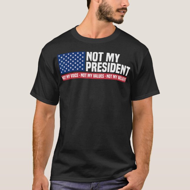 Nicht mein Präsident, nicht meine Stimme, nicht me T-Shirt (Vorderseite)