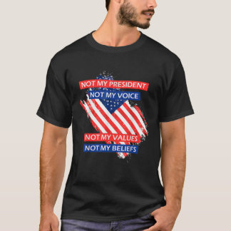 Nicht mein Präsident, nicht meine Stimme, nicht me T-Shirt