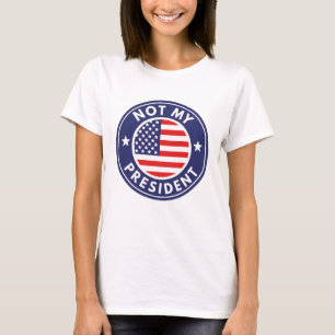 Nicht mein Präsident T-Shirt