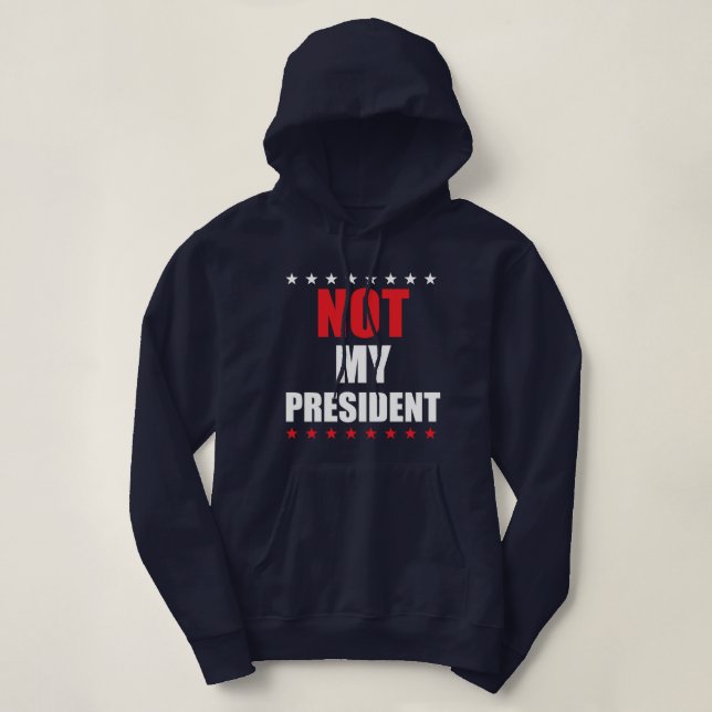NICHT MEIN PRÄSIDENT T - SHIRT HOODIE SWEATER (Design vorne)