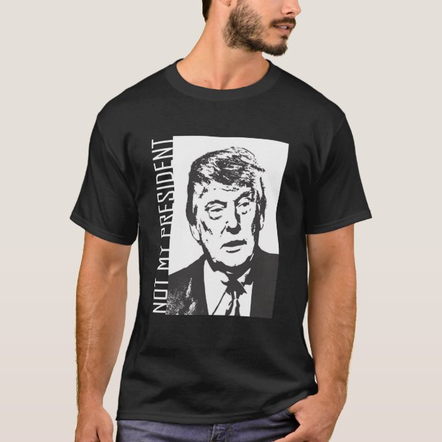 Nicht mein Präsident Trump T-Shirt (Vorderseite)
