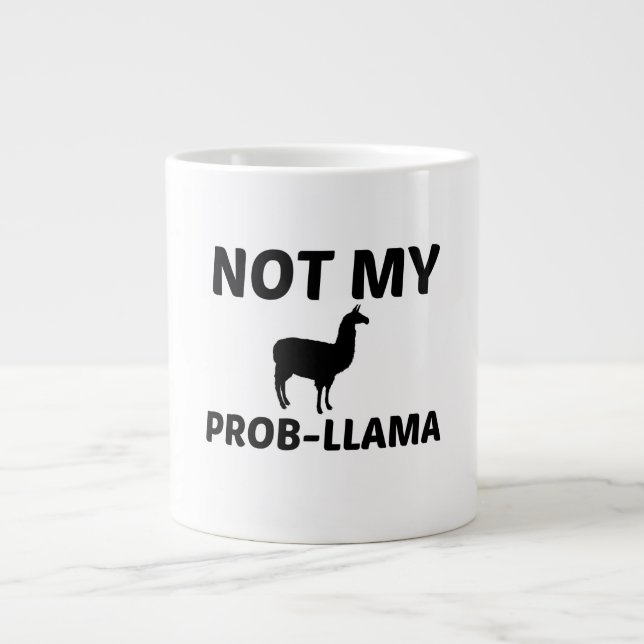 NICHT MEIN PROB LLAMA Jumbo-Tasse (Vorderseite)