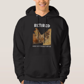 Nicht mein Problem müde noch lustige Cat Retiremen Hoodie