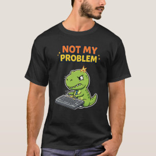 Nicht Mein Problem T-Shirt