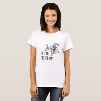 Nicht mein Probllama-Shirt T-Shirt