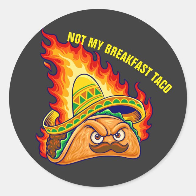 Nicht mein Taco zum Frühstück Runder Aufkleber (Vorderseite)
