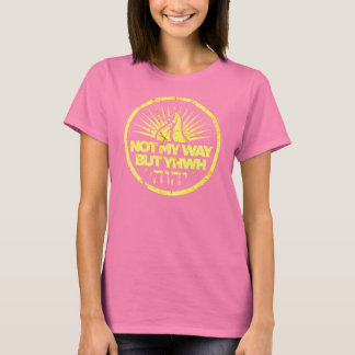 Nicht mein Weg, sondern YHWH T-Shirt
