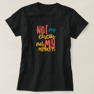 Nicht mein Zirkus  Damen Basic T-Shirt