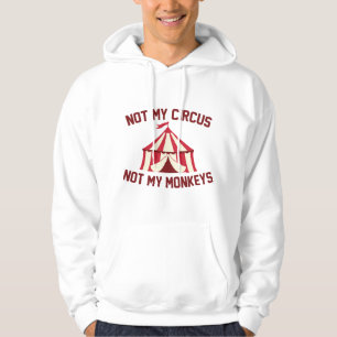 Nicht mein Zirkus Hoodie